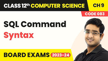 SQL Command Syntax - SQL | Class 12 Computer Science Chapter 9 | CBSE 2025-26