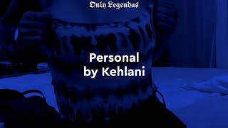 Personal by Kehlani | TRADUÇÃO-LEGENDADO