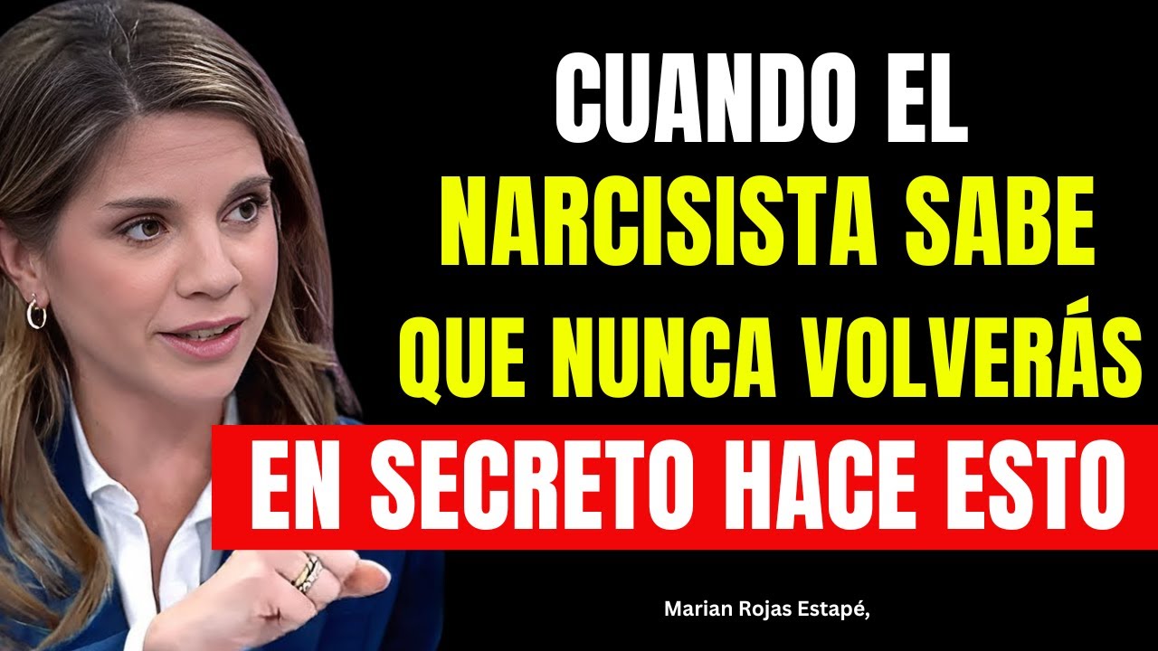 Cuando el narcisista sabe que nunca volverás, en secreto hace esto | Marian Rojas Estapé