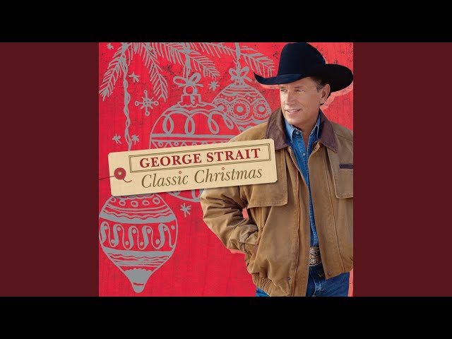 George Strait - O Come All Ye Faithful