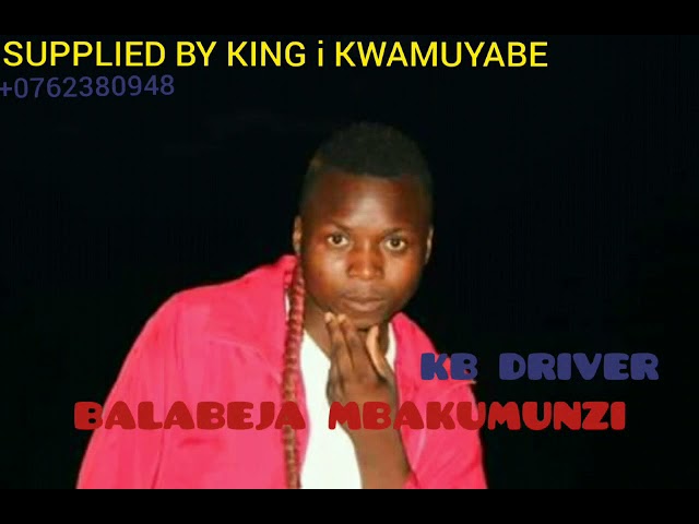 KB Driver- Balabeja mbakumunzi aabo class=