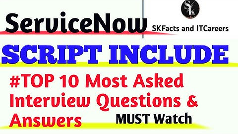 MUST WATCH || 10 script include Interview Questions || #servicenow
