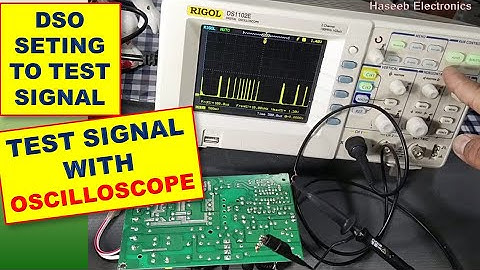 {531} How To Test Signal With Oscilloscope / How to Connect DSO to Test Signal