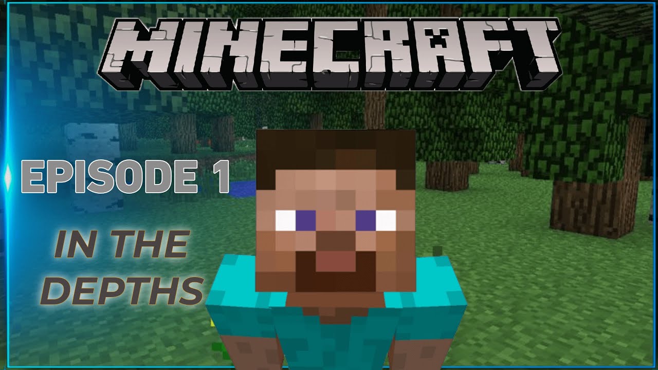 Minecraft Lets Play Episode 1 In The Depths - YouTube