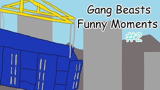 Gang Beasts Funny Moments #2