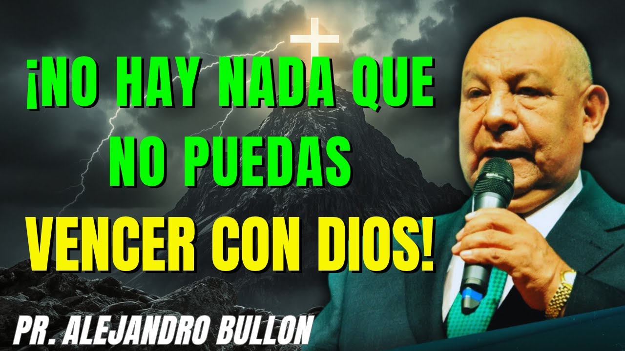 Outline Video No Hay Nada Imposible Vence Cualquier Obstáculo con Dios - Pr. Bullón 2025