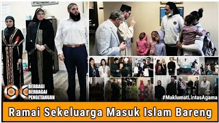 Lagi! Ramai Sekeluarga Syahadat Bereng - 44 Orang Masuk Islam Di Berbagai Negeri | Muallaf 2024/2023