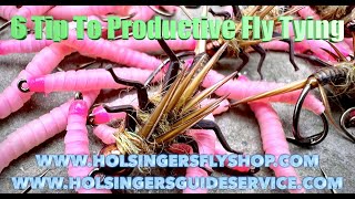 6 Tips To Productive Fly Tying