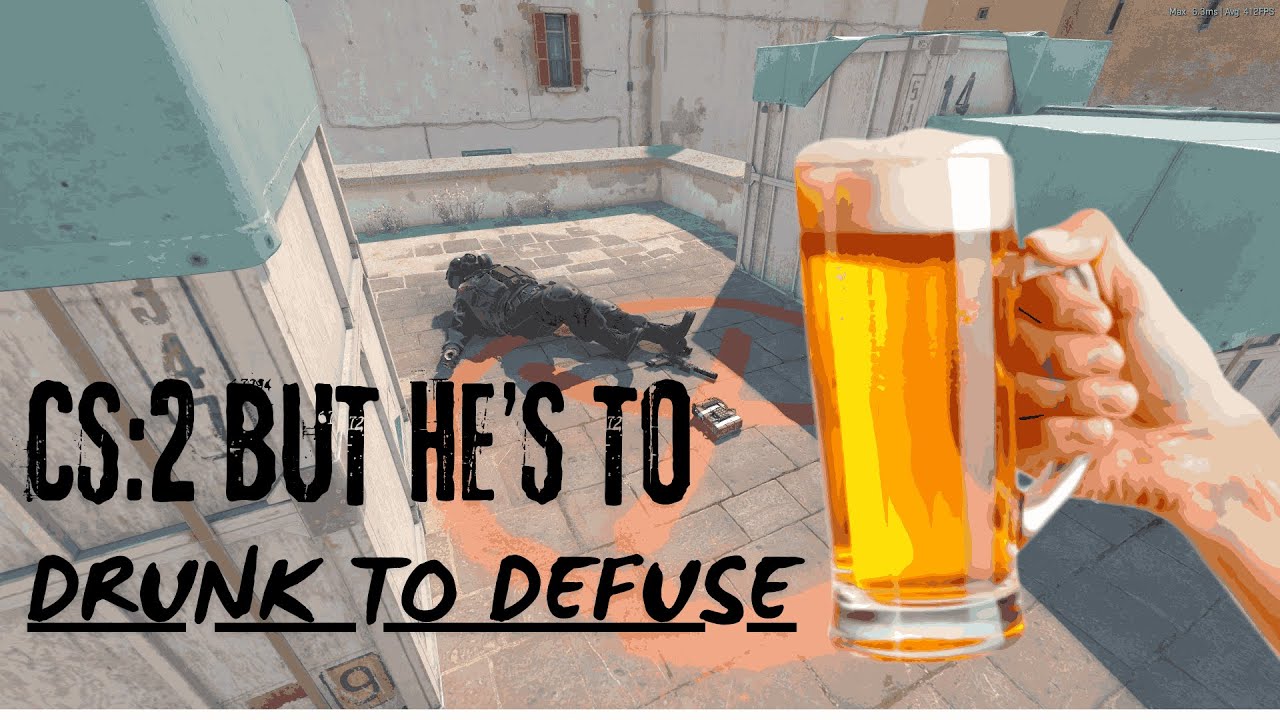 CS:2 BUT HE'S TOO DRUNK TO DEFUSE - YouTube