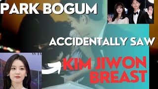 PARK BOGUM ACCIDENTALLY SAW KIM JIWON BREAST HIS REACTION IS AMAZING