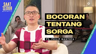 Saat Teduh Bersama - BOCORAN TENTANG SORGA | 8 Mei 2024 (Official Philip Mantofa)