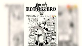 Eden's zero manga review chapter 40. Planc7! 😡😭🤯