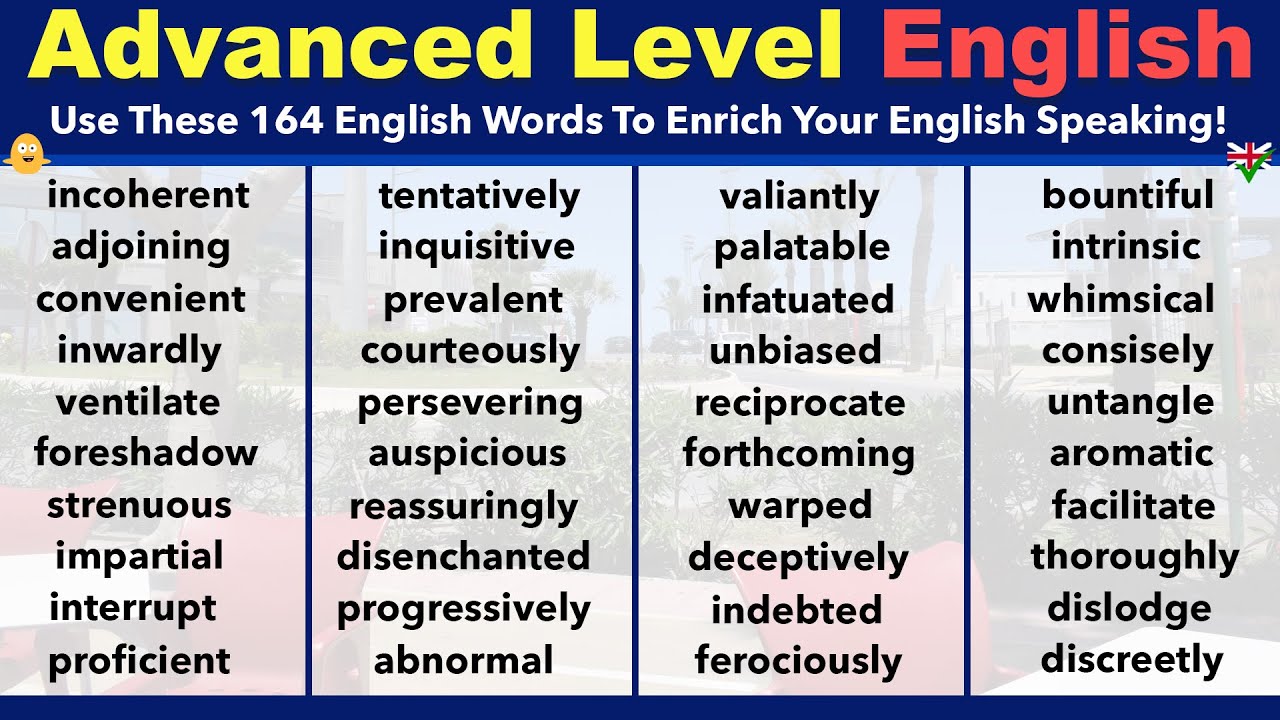 Advanced Level English - Use These 164 English Vocabulary Words To Enrich  Your English Speaking! - YouTube