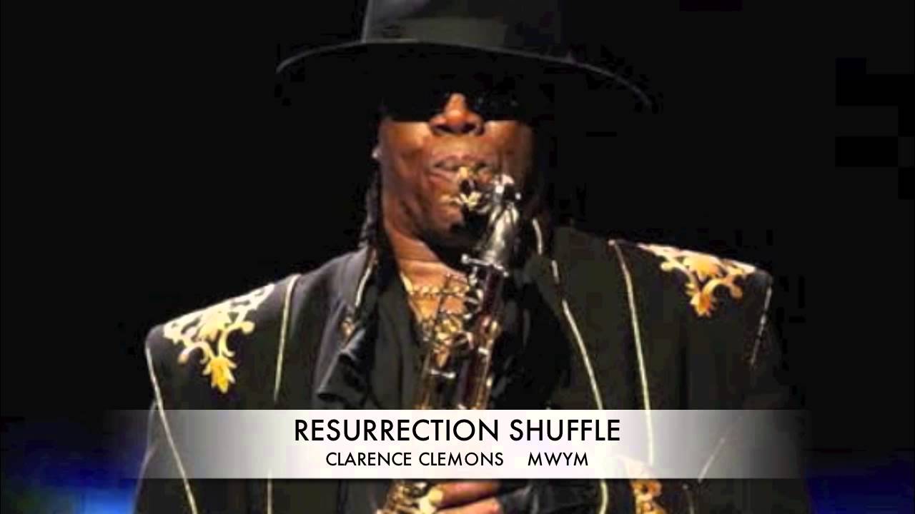 RESURRECTION SHUFFLE..CLARENCE CLEMONS - YouTube