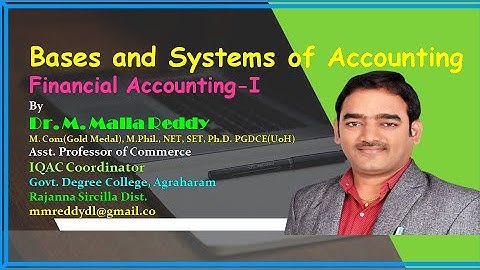 Bases and Systems of Accounting & Accounting Cycle I FA-I I B.Com-I Year I Dr. M. Malla Reddy