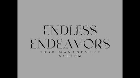 Endless Endeavors Video