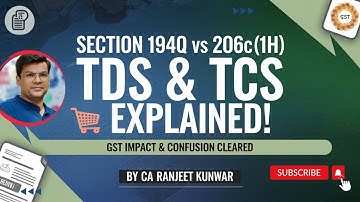 Section 194Q vs 206C(1H) TDS & TCS Explained! 🔍GST Impact & Confusion Cleared | By CA Ranjeet Kunwar