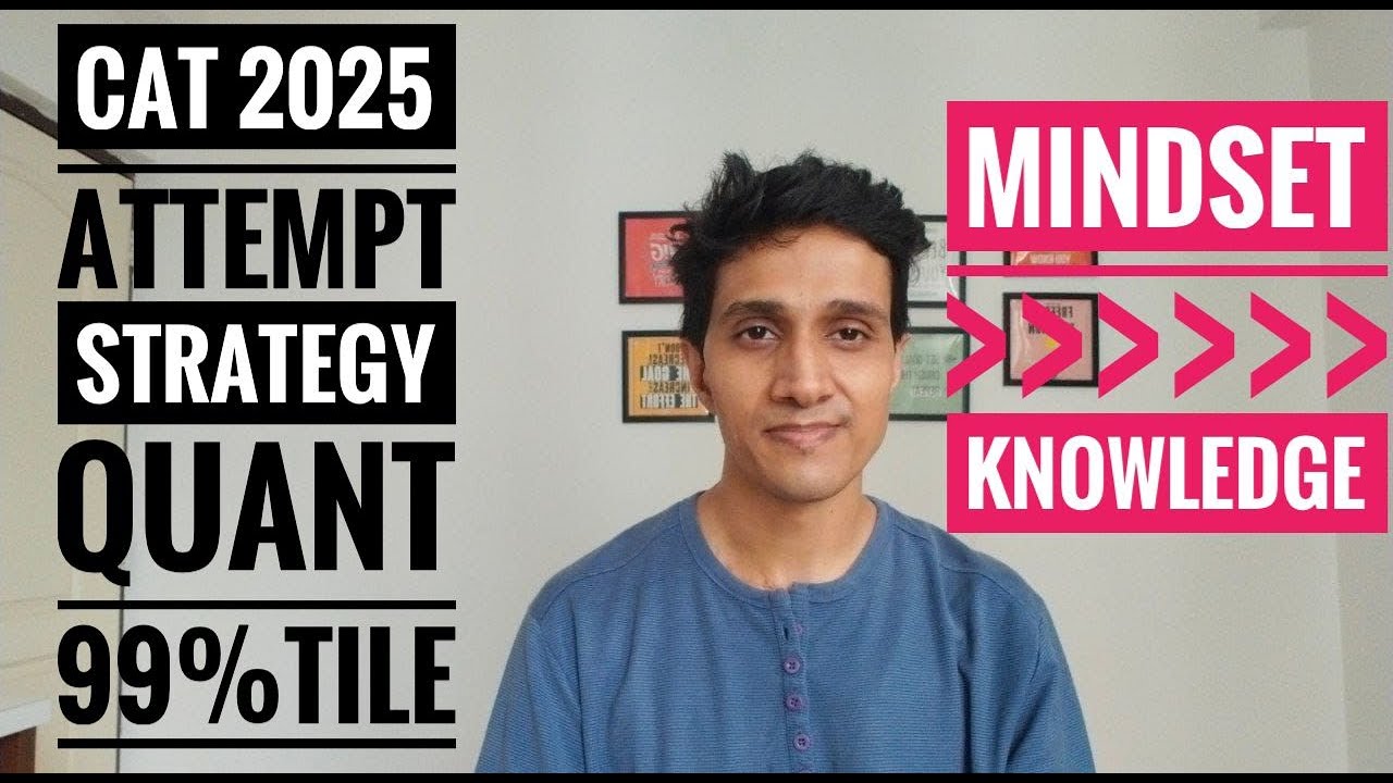 CAT 2025 Exam: How to Attempt Quant Section for 99%tile || Mindset ...