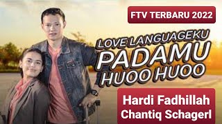 FTV Terbaru Sctv 2022 _ Love Languageku Padamu Huoo Huoo Hardi Fadhillah - Chantiq Schagerl