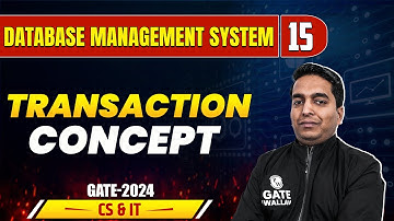 Database Management System 15 | Transaction Concept | CS & IT | Gate 2024 Series YT