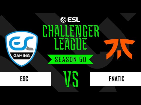 ESC vs. fnatic - ESL Challenger League Season 50 - Lower bracket - EU