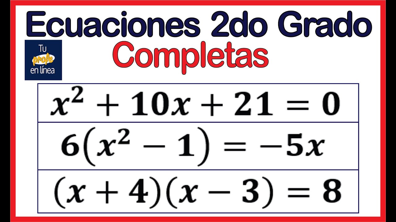 ‼️ECUACIONES DE SEGUNDO GRADO 01: Ecuación Completa