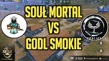 SOUL MortaL Vs GodL Smokie || 1 VS 4 || SOUL VS GodL In PUBG MOBILE BATTLE ADDA! 2019