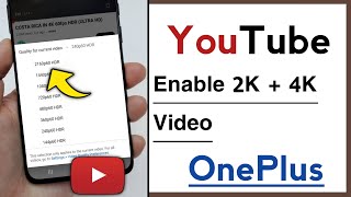 OnePlus Official Method To Enable 4k Video in YouTube 2023