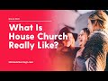 Ultimate Marriage #20: House Church What Does it Really Look Like?
