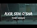 Tohir sodiqov  axir sen osha lyrics  tekst  karaoke tohirsodiqov bolalar uzbek music