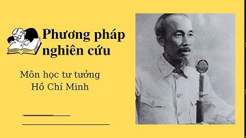 TTHCM phương pháp nghiên cứu môn học