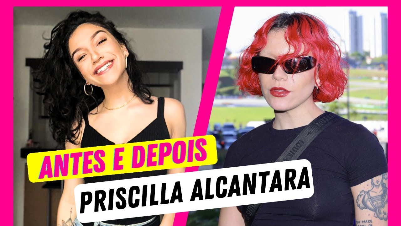 A Evolução de Priscilla Alcantara - Drástica Mudança // 2023 - YouTube