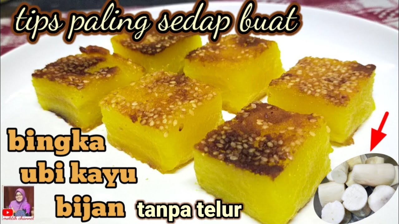 TIPS PALING SEDAP BUAT BINGKA UBI KAYU BIJAN TANPA TELUR #moktihchannel