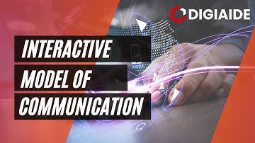 Interactive Model of Communication - Meaning, Components, Factors, Examples and Criticism