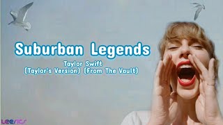 Taylor Swift - Suburban Legends (Taylor's Version) (From The Vault) (Lyrics)