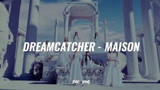 DREAMCATCHER - MAISON Lirik Terjemahan Indonesia