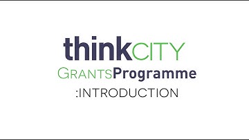 Think City Grants Programme Series - Introduction