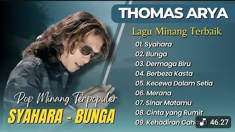 THOMAS ARYA - SYAHARA - BUNGA - DERMAGA BIRU || LAGU POP MINANG MELAYU TERPOPULER 