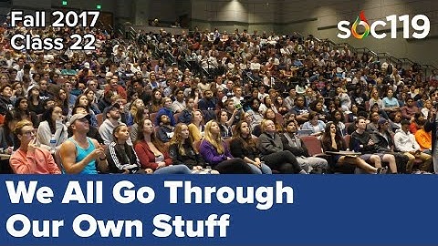 17FA Class #22: We Are All Connected | Connections Over Racial Groups & Nationality | Stereotypes