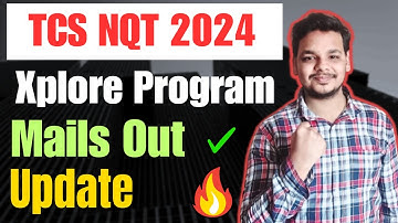 TCS Xplore Program Mail Out | TCS Xplore Login | TCS NQT Result Updates 2024 | Latest TCS Update