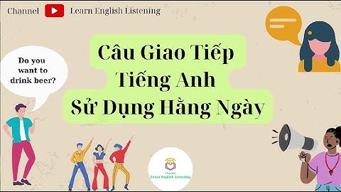 Học Tiếng Anh - Các Câu Giao Tiếp Hằng Ngày - Đọc Chậm Rõ Từng Từ - Luyện Nghe TOEIC - Có Dịch