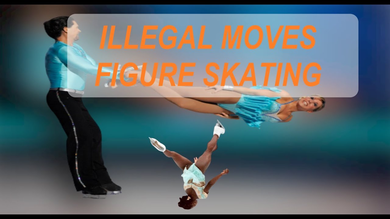 BANNED MOVES IN FIGURE SKATING YouTube