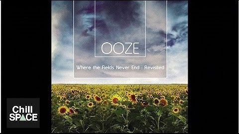 Ooze - Quintessence | Chill Space