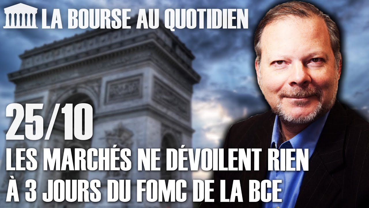 Bourse au Quotidien - Les marchés ne dévoilent rien à 3 jours du FOMC de la BCE