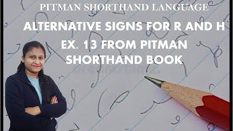 Chapter 4 - Ex. 13 (explained clearly) - Alternative signs for R and H (Pitman Shorthand video - 59)