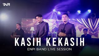 Kasih Kekasih | ENPI Band Cover | ENPI Music Live Session