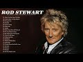 Rod Stewart greatest hits ( full album ) Best songs of Rod Stewart