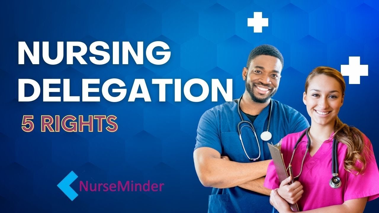 assignment delegation and supervision in nursing