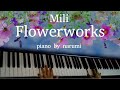 Mili - Flowerworks / piano cover by narumi ピアノカバー / 魔法使いの約束ED