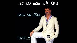 Cresty - Baby My Love (LYRICS)